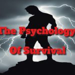 Survival Psychology: Cultivating Mental Resilience