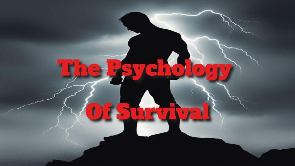 Survival Psychology: Cultivating Mental Resilience