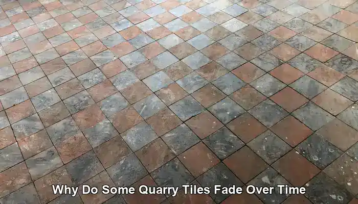 Quarry Tiles Fade: Discover Causes and Effective Solutions
